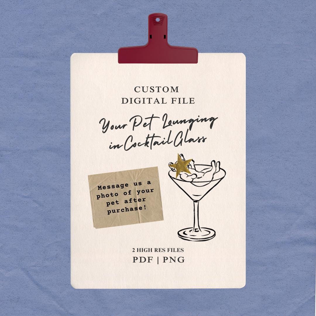 Fully Custom Pet Lounging in Cocktail Glass Custom Digital File, For Wedding Signage, Stationery and Party Wares, Printable Artwork