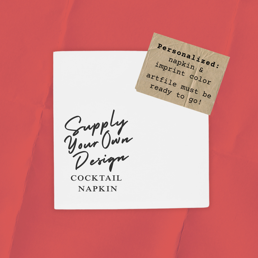 Cocktail Napkin with Supplied Artwork